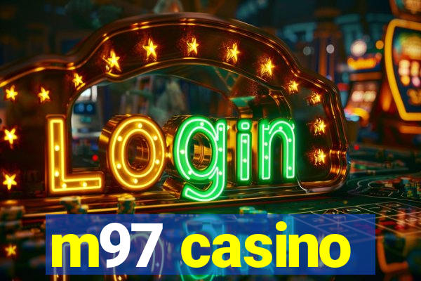 m97 casino